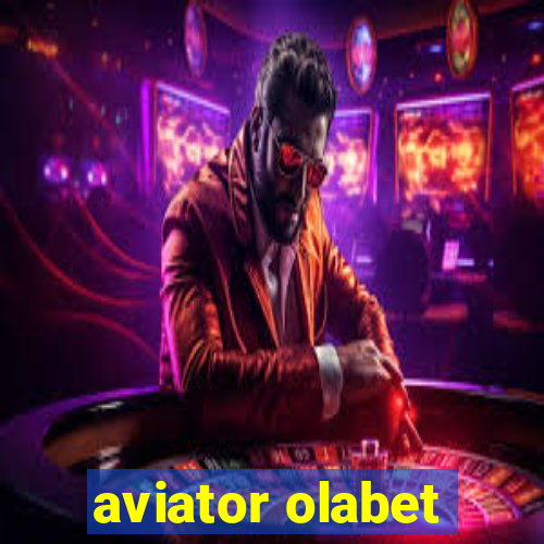 aviator olabet